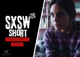 SXSW Shorts: Laura Hasn't Slept