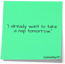 I Stay Up Too Late Got Nothing In My Brain Because I Stay Up Too Late Pinning Ugh This I Know Funny Quotes Time Quotes Nap Time Quotes