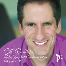 Friday, March 15: Seth's Big Fat Broadway Show is a tour-de-force featuring  @sethrudetsky trademark “deconstructions,” in which he uses his amazing  audio collection to break down brilliant performances from beloved Broadway  divas (