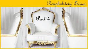 See more ideas about wood diy, throne chair, wood projects. How To Upholster A Glam Throne Chair Reupholstery Series I Pt 4 Youtube