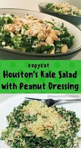 Houston S Kale Salad With Peanut Dressing Recipe Houstons Kale Salad Recipe Kale Salad Kale Salad Recipes