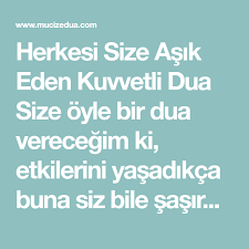 Herkesi Size Asik Eden Kuvvetli Dua Size Oyle Bir Dua Verecegim Ki Etkilerini Yasadikca Buna Siz Bile Sasiracaksiniz Prayers Falling In Love You And I