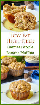 View our easy recipes online. Oatmeal Apple Banana Low Fat Muffins Easy Delicious High In Fiber Too