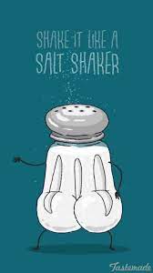 Shake it like a salt shaker. Pin By L1nh P On Puns Funny Food Puns Cute Puns Punny Puns