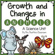 Growth And Changes In Animals A Complete Unit Grade 2 Science Animal Life Cycles Science Curriculum