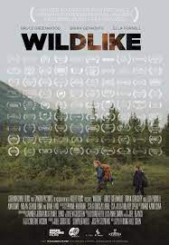New Wildlike Posters With Festival Laurels In Theaters Fall 2015 Wildlikefilm Com Bruce Greenwood Writing A Movie Script Film Festival Poster