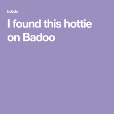 Meet People On Badoo Make New Friends Chat Flirt I Found This Hottie On Badoo Badoo Hotties Making Friends