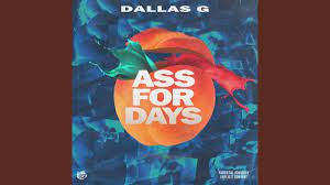 Ass For Days (feat. RaeRae2x) - Da'LLas G' | Shazam