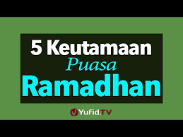 Baligh atau telah mencapai umur dewasa memang. 5 Keutamaan Puasa Di Bulan Ramadhan Youtube