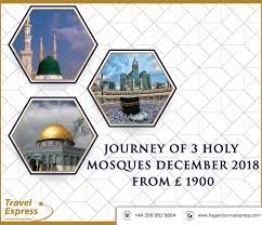 Join Our Journey Of 3 Holy Mosques Islamic Tour Packages Include Flight Hotel Jordan Aqsa Makkah Madinah Call Today 020 8992 8804