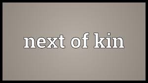 Next of kin Meaning