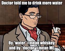 More Whiskey Archer Meme Archer Tv Show Archer Characters