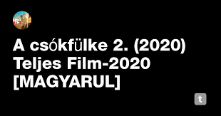 20000+ online megtekinthető full hd teljes filmek magyarul! A Csokfulke 2 2020 Teljes Film 2020 Magyarul Teletype