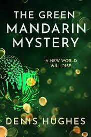 The Green Mandarin Mystery - Kindle edition by Hughes, Denis. Mystery,  Thriller & Suspense Kindle eBooks @ Amazon.com.