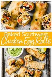 Southwest Chicken Egg Rolls Baked Video Recipe Chicken Egg Rolls Egg Roll Recipes Easy Chicken Recipes