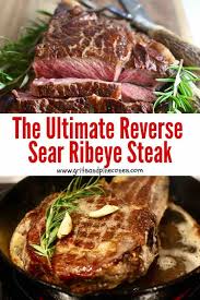 The Ultimate Reverse Sear Ribeye Steak Recipe Gritsandpinecones Com Recipe Ribeye Steak Ribeye Steak Recipes