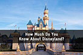 How Much Do You Know About Disneyland Disney Quizzes Disneyland Disney Vacations