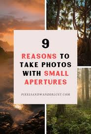 9 Reasons To Take Photos With Small Apertures Pixels And Wanderlust Depth Of Field Isn T The Only Reason Fo In 2020 Aperture Photography Photography Tips Aperture