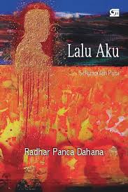Radhar panca dahana seorang sastrawan & kritikus sastra sekaligus ketua federasi teater indonesia dan ketua teater kosong. Jual Buku Lalu Aku Sekumpulan Puisi Oleh Radhar Panca Dahana Gramedia Digital Indonesia