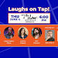 LAUGHS ON TAP!