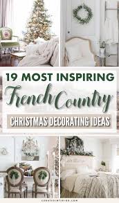 Deck the halls (and every single room in your house) with our best christmas decorations. 19 French Country Christmas Decor Ideas