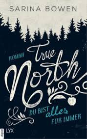 Du Bist Alles Fur Immer True North Bd 3 Ebook Weltbild At Ich Bin Immer Fur Dich Da Ich Liebe Bucher Buch Tipps