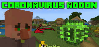This site is not affiliated with mojang studios. Coronavirus Addon Minecraft Pe Mods Addons