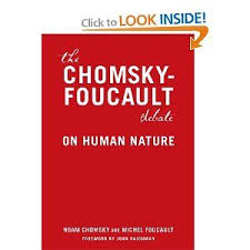 The Chomsky Foucault Debate On Human Nature Human Nature Book Writer Book Worth Reading