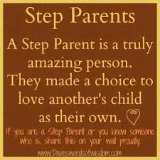 My Husbands Was Never Forced To Live And Parent My Daughter It Was His Choice And He Has Done A Wonderful Job Step Dad Quotes Step Parents Quotes Dad Quotes
