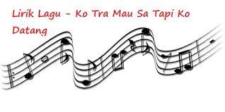 Lagu ini menjadi sorotan dan banyak diperdengarkan pada beberapa tahun sejak perilisannya. Ko Tra Mau Sa Tapi Ko Datang Lirik