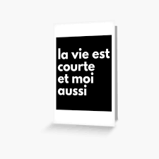 Search for an exact phrase by surrounding it with double quotes. Short French Quotes Greeting Cards Redbubble