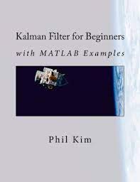 Read Kalman Filter For Beginners With Matlab Examples Free Trying To Find Kalman Filter For Beginners With Matlab Examples A Kalman Filter Filters Beginners