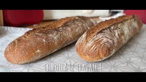Mes Baguettes Levain Levure Youtube