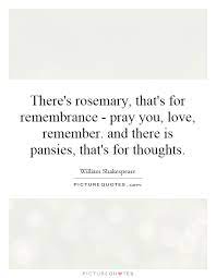 Rosemary For Remembrance Quotes Quotesgram