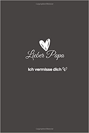 Lieber Papa Ich Vermisse Dich Erinnerungsbuch Notizbuch Geschenk Design N Amazon De Bucher