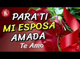 Para Ti Mi Esposa Amada Te Amo Youtube En 2020 Te Amo Esposo Poemas Para Mi Esposa Imagenes De Te Amo
