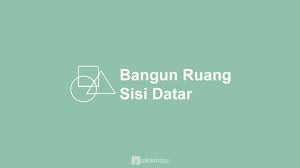 Proses berpikir siswa dalam menyelesaikan. Bangun Ruang Sisi Datar Macam Sifat Rumus Soal Pembahasan