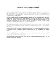 La vitesse de coupe résultante varie avec la variation de la vitesse de coupe et de la vitesse d'avance le long de la longueur de coupe, généralement en raison de surfaces inégales ou d'un tournage conique. Vitesse De Coupe Pour Le Tournage