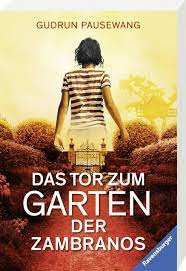 Die reichen zambranos nehmen den betteljungen angelito als spielkameraden für ihren sohn gregorio zu sich. Das Tor Zum Garten Der Zambranos Ravensburger Taschenbucher Pausewang Gudrun Amazon De Bucher