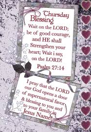 Here is the thursday morning prayer to help thank god for making you see the day in you life before you set out to do the work that god has blessed your hands to do, let god guide you when you go out and come in. Pin On Blessings Quotes