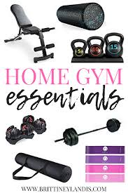 Home Gym Essentials Skip The Gym And Get Fit At Home Brittiney Landis Building A Home Gym Home Workout Equipment Home Gym Equipment