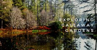 Check spelling or type a new query. Exploring Callaway Gardens My Life Abundant