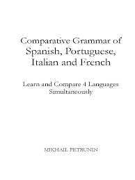Baise femme parisienne en double pénétration. Petrunin M Comparative Grammar Of Spanish Portuguese Italian Perfect Grammar Grammatical Tense
