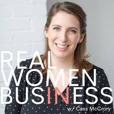 Real Women in Business Podcast with Cass McCrory