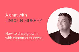 Customer Success is all you need. Lincoln Murphy is one of the biggest…