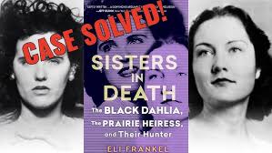 Black Dahlia Killer Revealed: Eli Frankel Breaks the Case Wide Open