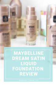 Maybelline Dream Satin Liquid Foundation Review On A