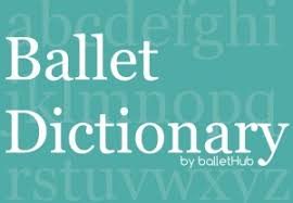 Ballet Terms Dictionary Ballethub