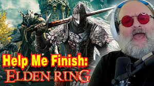 HELP ME FINISH: ELDEN RING!