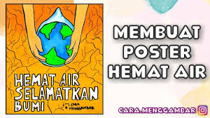 Cara Menggambar Membuat Poster Tema Hemat Air Selamatkan Bumi Yang Bagus Dan Mudah Ditiru Ep 237 Youtube